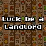 Luck be a Landlord